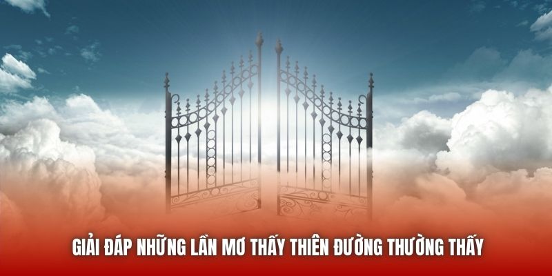 Giải đáp những lần mơ thấy thiên đường thường thấy