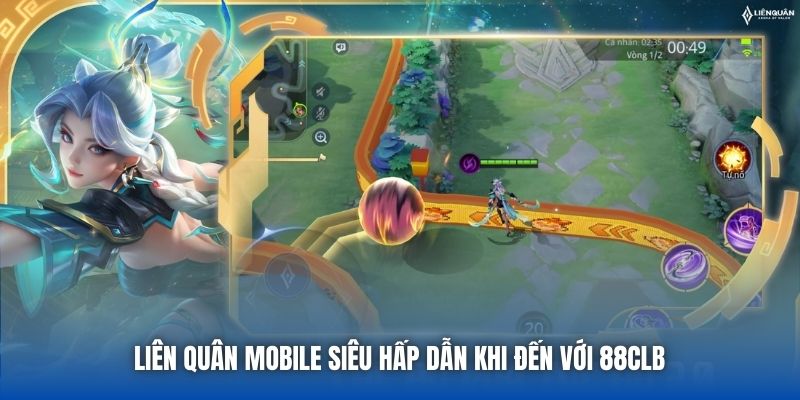 Liên Quân Mobile siêu hấp dẫn khi đến với 88CLB 