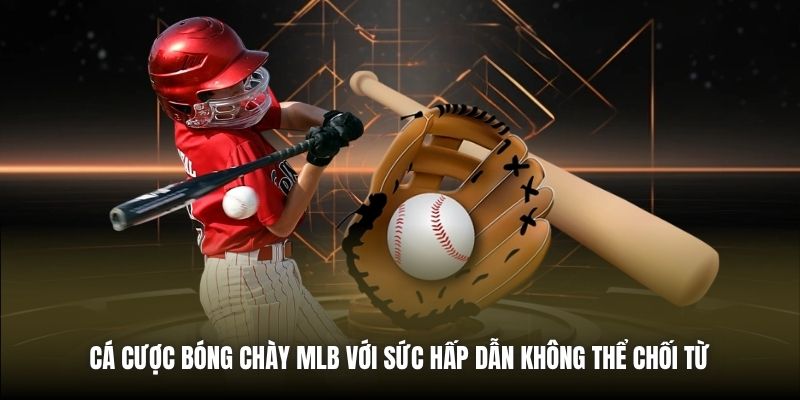Cá cược bóng chày MLB với sức hấp dẫn không thể chối từ 