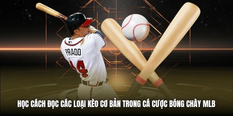 Học cách đọc các loại kèo cơ bản trong cá cược bóng chày MLB 