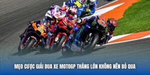 Mẹo Cược Giải Đua Xe MotoGP Thắng Lớn Không Nên Bỏ Qua